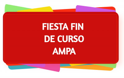 FIESTA FIN DE CURSO AMPA