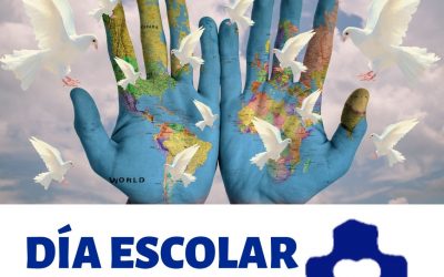 DÍA DE LA PAZ ESCOLAR Y LA NO VIOLENCIA