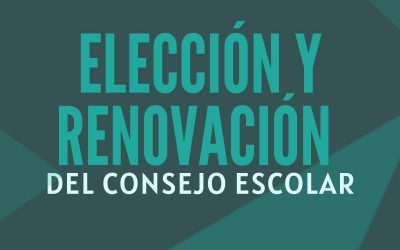 PROCESO PARA LA ELECCIÓN Y RENOVACIÓN DE LOS MIEMBROS DEL CONSEJO ESCOLAR