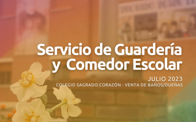 Servicio de Guardería y Comedor mes de julio´23